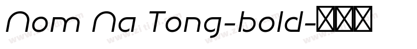 Nom Na Tong-bold字体转换